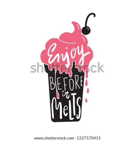 Enjoy before it melts. Hand written lettering.Silhouette of ice cream with white inscription.