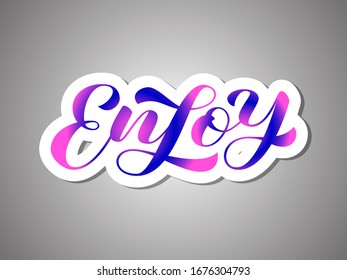 Enjoy brush lettering. Vector stock illustration for clothing