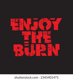 enjoy the burn text on black background.