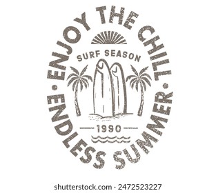 Enjoy the chill. Endless summer vector design. Surfing club artwork. Palm tree vector design.