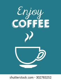 enjoy coffee design, vector illustration eps10 graphic 