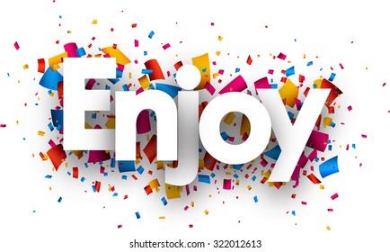 Enjoy with colour confetti. Vector paper illustration.