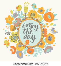 Enjoy the day - bright concept summer card. Floral design for ideal wedding invitations in vector. Romantic card made of flowers with birds in bright colors