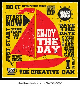 Enjoy the day. Creative motivation background. Grunge and retro design. Inspirational motivational quote. Calligraphic And Typographic. Retro color.