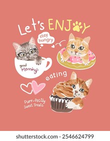 enjoy eating slogan with cartoon kitten and sweet treats vector illustration
