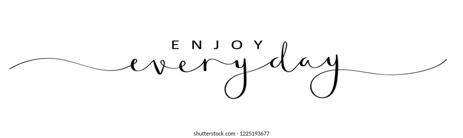 ENJOY EVERY DAY brush calligraphy banner