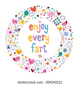 Enjoy Every Fart motivational quote