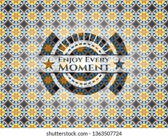 Enjoy Every Moment arabesque badge. arabic decoration.