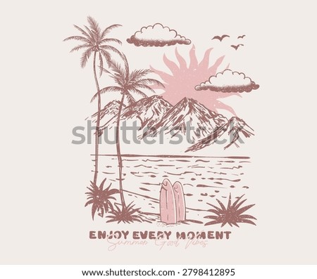 Enjoy every moment. Beach surf club. Love surf life. Summer good vibes vector design for t shirt.
