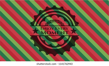 Enjoy Every Moment christmas style badge..