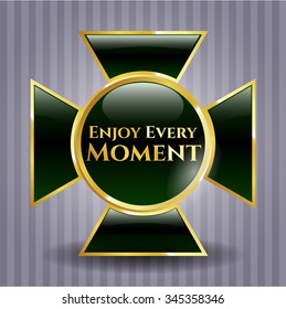 Enjoy Every Moment gold emblem