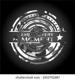  Enjoy Every Moment grey camouflage emblem