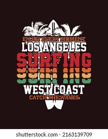 Enjoy Every Moment Los Angeles Surfing vector design