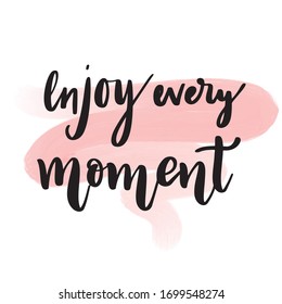 Enjoy every moment - motivation square watercolor, acrylic stroke poster. Black ink text lettering of inspirational saying. Quote typographical poster, vector illustration isolated on white background