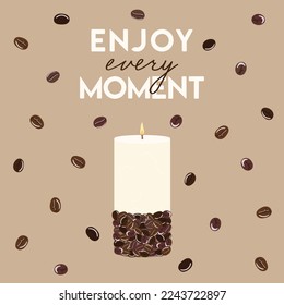 Enjoy every moment quote. Illustration of scented burning candle with lettering. Home decorative candle print. Hand draw vector illustration