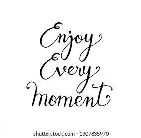 Enjoy Every Moment Quote Typography Vector Stock Vector (royalty Free 