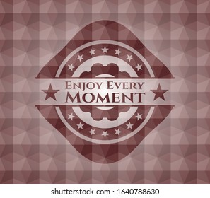 Enjoy Every Moment red seamless emblem with geometric background.