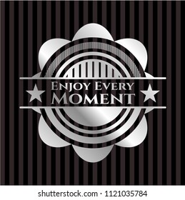 Enjoy Every Moment silver shiny badge
