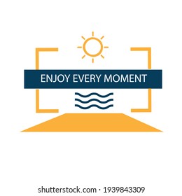 Enjoy every moment. Summer holidays. Sticker, poster, postcard, sign. Vector flat illustration