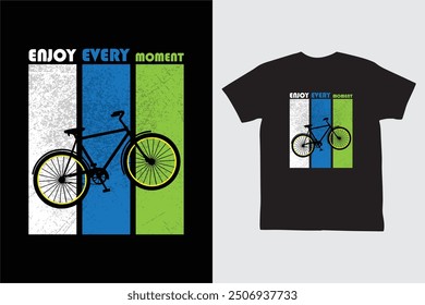 Enjoy Every Moment T-Shirt Positive And Uplifting Design