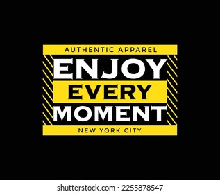 Disfruta de cada momento de diseño de camisetas vectoras de tipografía