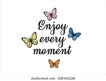 enjoy every moment vector art