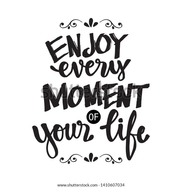 Enjoy Every Moment Your Life Motivational Stock Vector (Royalty Free ...