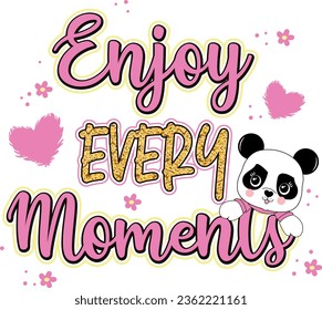 enjoy every moments panda cute love