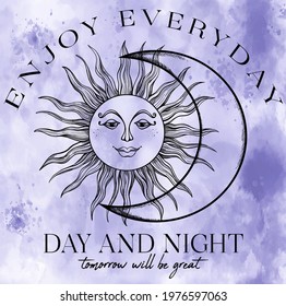 Enjoy everyday slogan print design sun and moon hand drawn illustration for t-shirt prints and other uses.