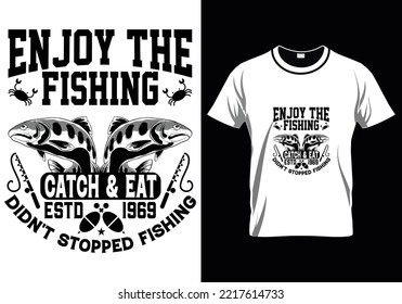 
Enjoy The Fishing Fishing T-Shirt Design