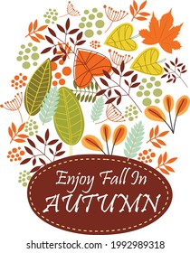 Enjoy full in Autumn is on Vector Illustration of an Autumn Design Bright fall leaves. Poster, card, label, banner design set. Vector illustration