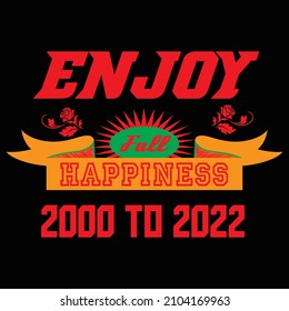 Enjoy full happiness colorful vector t shirt design