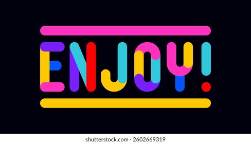 Enjoy. Funny banner, speech bubble, poster sticker concept. Geometric colorful style for fun, bright night party, with text enjoy. Phrase, text, message Enjoy. Vector Illustration