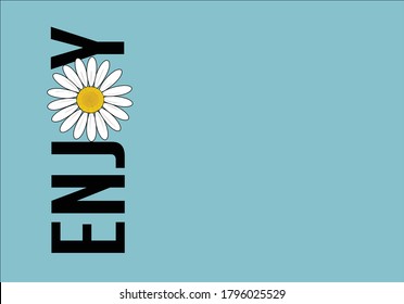 enjoy funny daisy flower hand drawn design amazing lettering vector yourself stay positive. daisy design choose happy margarita lettering decorative fashion style trend spring summer stationery