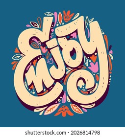Enjoy! Funny lettering quotes for blog, poster and print design. Modern calligraphy texts about life. Vector illustration