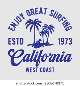 Enjoy Great Surfing California T-Shirt Design.