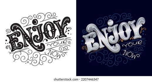 Enjoy. Hand drawn motivation lettering phrase in modern calligraphy style. Inspiration slogan for print and poster design. Vector for t-shirt design