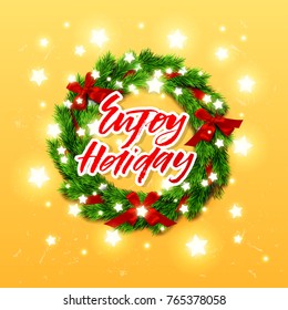 enjoy the holiday - Christmas greeting card. Happy new year. Xmas vector background. Hand drawn calligraphy. concept handwritten