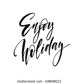 Enjoy holidays. Handlettering isolated on background. Handwriting lettering. Christmas Vector illustration EPS10