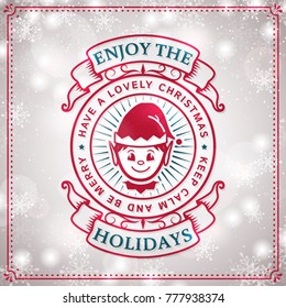 Enjoy the holidays! Merry Christmas greeting card. Snowflakes background and cute typography badge with Elf. Vector illustration.