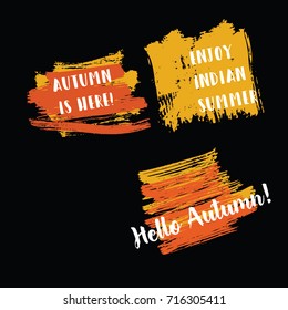 Enjoy Indian Summer, Hello Autumn, Autumn is here banner vector graffiti set isolated. Hipster label with hand painted watercolor brush splashes. Autumn smeared ink banners set on painted background.