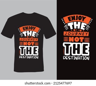 enjoy the journey, Typography T-shirt Design
