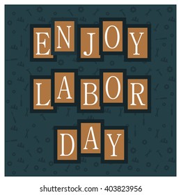 Enjoy Labor day vector lettering