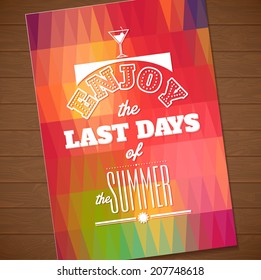 Enjoy the last days of the summer .Typographic background on wooden planks, motivation poster for your inspiration. Can be used as a poster or postcard.