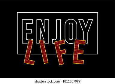 enjoy life design vector typography for print