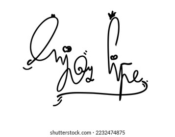 enjoy life, hand brush lettering. Inspirational and motivational quotes. Hand brush lettering and typography Design art, t-shirts, posters