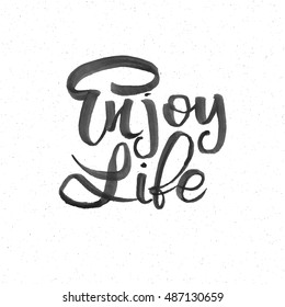 Enjoy Life. Trace written by pen brush for design. Positive phrase can be used as print, stamp, banner or label, your corporate identity