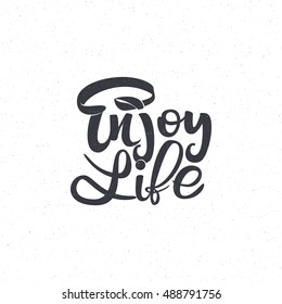 Enjoy Life. Trace written by pen brush for design. Positive phrase can be used as print, stamp, banner or label, your corporate identity