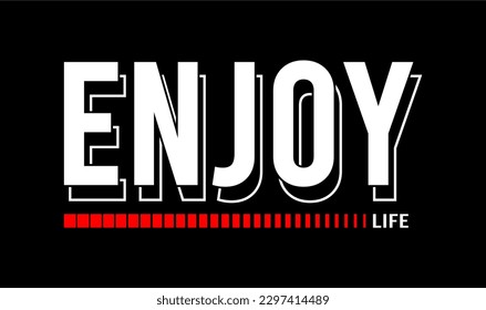 disfrute de la tipografía de la vida vector para la camiseta de impresión