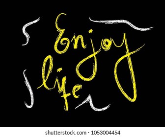 Enjoy life. vector brush abstract illustration